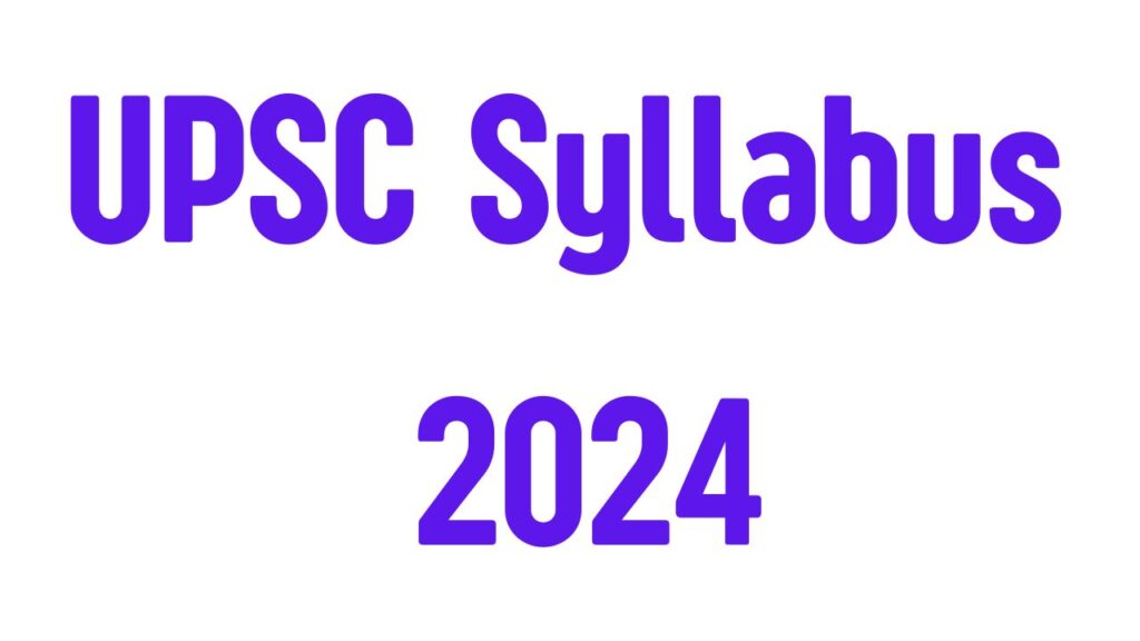 UPSC Syllabus 2024 